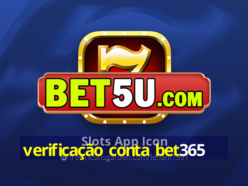 verificação conta bet365